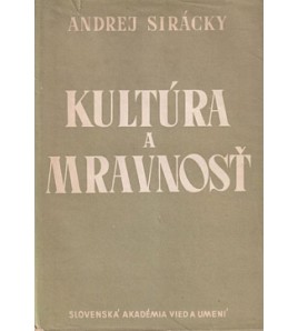 KULTÚRA A MRAVNOSŤ  - Andrej Sirácky