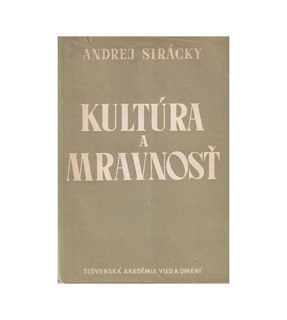 KULTÚRA A MRAVNOSŤ  - Andrej Sirácky