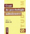 ÚVOD DO PSYCHOLOGIE NÁBOŽENSTVÍ - Nils G. Holm