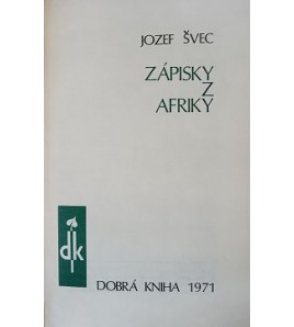 ZÁPISKY Z AFRIKY - Jozef Švec