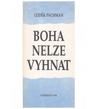 BOHA NELZE VYHNAT - Luděk Pachman