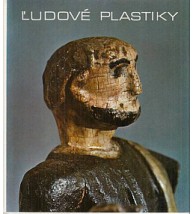 ĽUDOVÉ PLASTIKY - Soňa Kovačevičová