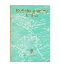 SVĚTLA A STÍNY KRÁLŮ - František Hochmann