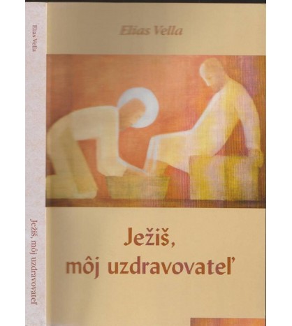 Ježiš, môj uzdravovateľ - Elias Vella