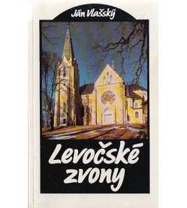 LEVOČSKÉ ZVONY - Ján Vlašský