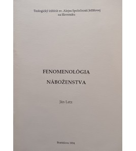 FENOMENOLÓGIA NÁBOŽENSTVA - Ján Letz