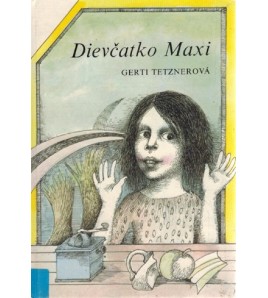 DIEVČATKO MAXI - Gerti Tetznerová