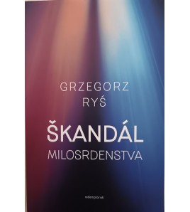 ŠKANDÁL MILOSRDENSTVA - Grzegorz Ryś