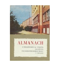 ALMANACH Z PRÍLEŽITOSTI 50. VÝROČIA ZALOŽENIA POĽNOHOSPODÁRSKEJ ŠKOLY V TRNAVE