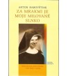 ZA MRAKMI JE MOJE MILOVANÉ SLNKO - Anton Habovštiak