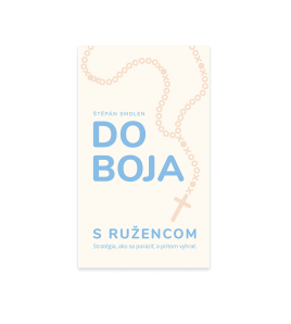 DO BOJA S RUŽENCOM - Štěpán Smolen