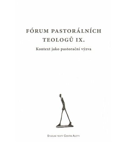 Fórum pastorálních teologů IX. -  kolektiv autorů