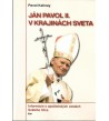 JÁN PAVOL II. V KRAJINÁCH SVETA - Pavol Kalinay