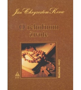 O REHOĽNOM ŽIVOTE - Ján Chryzostom Korec