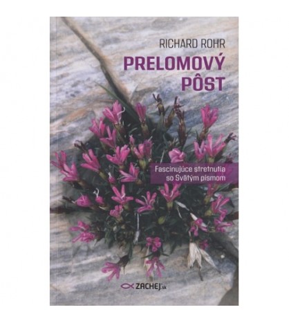 Prelomový pôst - Richard Rohr