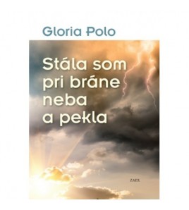 STÁLA SOM PRI BRÁNE NEBA A PEKLA - Gloria Polo