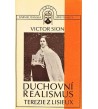 DUCHOVNÍ REALISMUS TEREIE Z LISIEUX - Viktor Sion