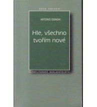 HLE, VŠECHNO TVOŘÍM NOVÉ - Antonio Donghi