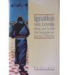 IGNATIUS VON LOYOLA - Allein und zu Fuß - Ignaciio Tellechea