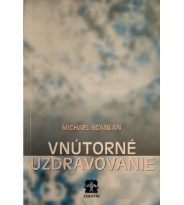 VNÚTORNÉ UZDRAVOVANIE -Michael Scanlan