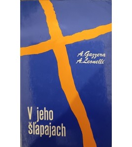 V JEHO ŠĽAPAJACH - A. Gazzera, A. Leonelli