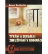 TÝRANÍ A SEXUÁLNÍ ZNEUŽÍVANÍ V RODINÁCH - Arnon Bentovim