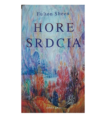 HORE SRDCIA - Fulton Sheen