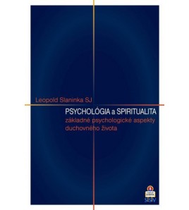 PSYCHOLÓGIA A SPIRITUALITA - Leopold Slaninka SJ