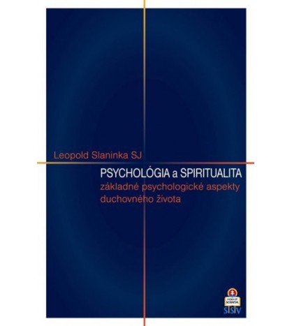 PSYCHOLÓGIA A SPIRITUALITA - Leopold Slaninka SJ
