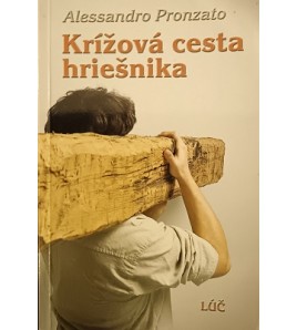 KRÍŽOVÁ CESTA HRIEŠNIKA - Alessandro Pronzato