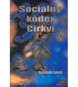 SOCIÁLNY KÓDEX CIRKVI - Raimondo Spiazzi