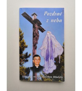 POZDRAV Z NEBA - spomienka na rímsko-katolíckeho kňaza Stanislava Michaličku