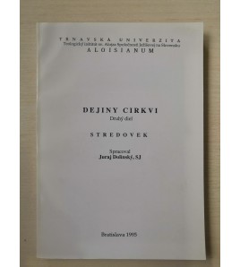 DEJINY CIRKVI - Druhý diel STREDOVEK, Juraj Dolinský SJ