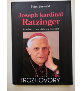 JOSEPH KARDINÁL RATZINGER - ROZHOVORY - Peter Seewald