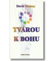 TVÁROU K BOHU - David Mahon a Bernard Atherton