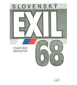 SLOVENSKÝ EXIL 68 - František Braxátor