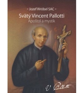 SVATÝ VINCENT PALLOTTI - Jozef Wróbel SAC