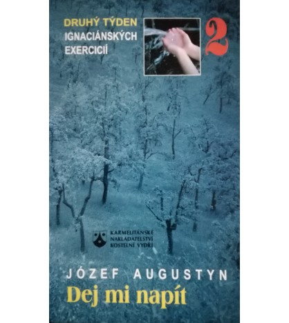 DEJ MI NAPÍT - Józef Augustyn