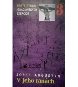 V JEHO RANÁCH - Józef Augustyn