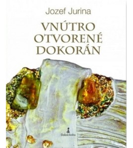 VNÚTRO OTVORENÉ DOKORÁN - Jozef Jurina