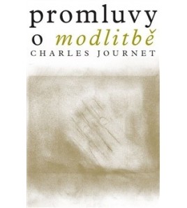 PROMLUVY O MODLITBĚ - Charles Journet