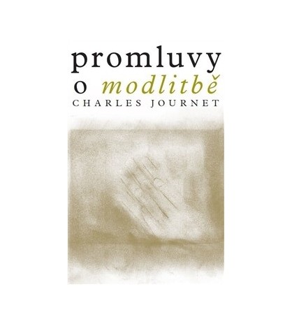 PROMLUVY O MODLITBĚ - Charles Journet