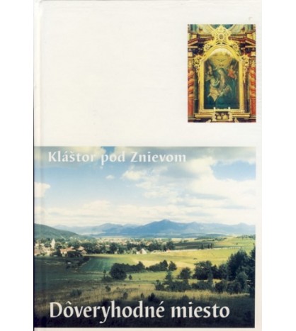 Kláštor pod Znievom - Dôveryhodné miesto