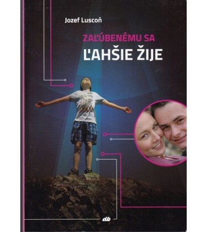 ZAĽÚBENÉMU SA ĽAHŠIE ŽIJE - Jozef Luscoň