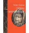 DĚJINY ANTROPOLOGIE - Václav Soukup