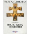 MODLITBA JEŽÍŠOVA  - MODLITBA SRDCE - Richard Čemus