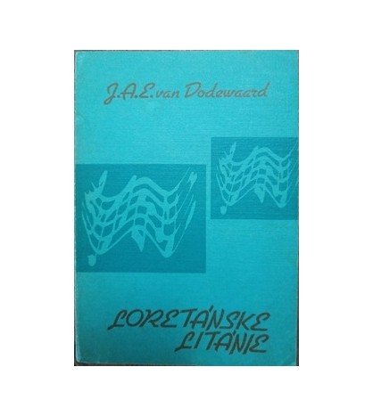 LORETÁNSKE LITÁNIE - Johannes A. E. van Dodewaard