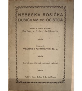 NEBESKÁ ROSIČKA DUŠIČKÁM DO OČISTCA - Vavrinec Gramantik S.J.