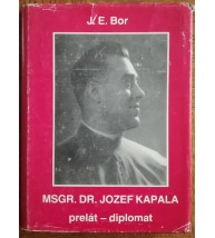 MSGR. DR. JOZEF KAPALA prelát-diplomat