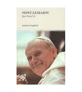 PÁPEŽ ZÁZRAKOV - Ján Pavol II.